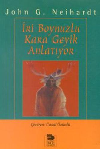 İri Boynuzlu Kara Geyik Anlatıyor %10 indirimli John G. Neihardt