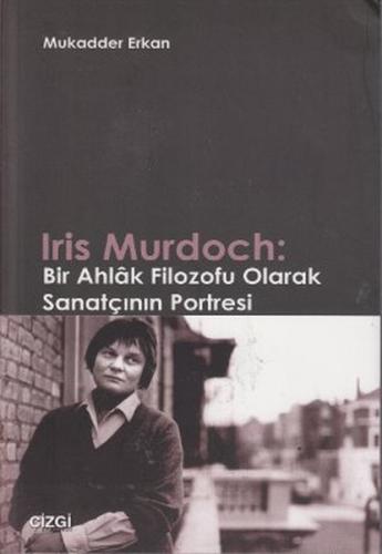 Iris Murdoch: Bir Ahlak Filozofu Olarak Sanatçının Portresi %23 indiri