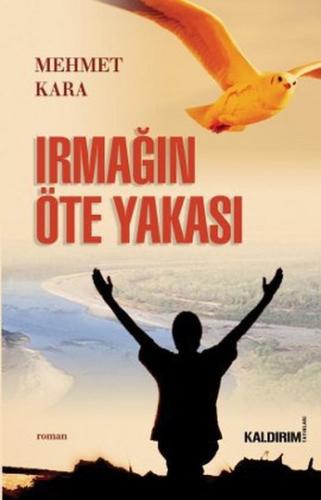 Irmağın Öte Yakası Mehmet Kara