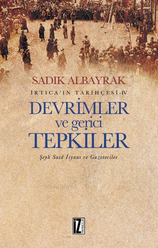 İrtica'ın Tarihçesi 4 - Devrimler ve Gerici Tepkiler %15 indirimli Sad