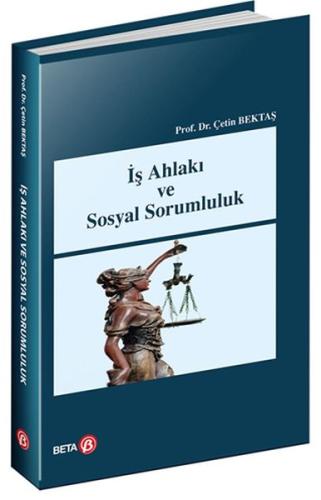 İş Ahlakı ve Sosyal Sorumluluk %3 indirimli Çetin Bektaş