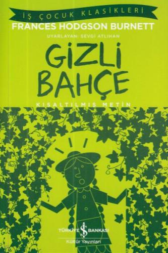 İş Çocuk Klasikleri: Gizli Bahçe %31 indirimli Frances Hodgson Burnett