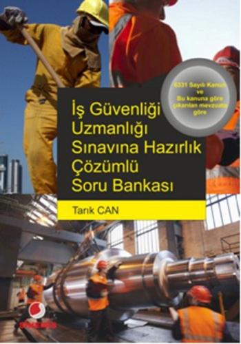 Iş Güvenliği Uzmanlığı Sınavına Hazırlık Çözümlü So %12 indirimli Tarı