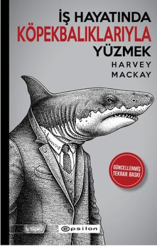 İş Hayatında Köpekbalıklarıyla Yüzmek %10 indirimli Harvey Mackay