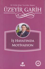 İş Hayatında Motivasyon %20 indirimli Üzeyir Garih