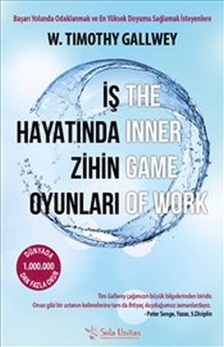 İş Hayatında Zihin Oyunları %15 indirimli W. Timothy Gallwey