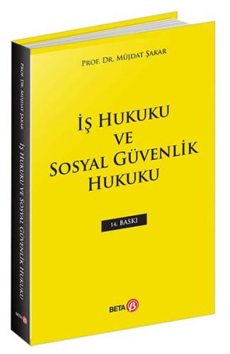 İş Hukuku ve Sosyal Güvenlik Hukuku %3 indirimli Müjdat Şakar