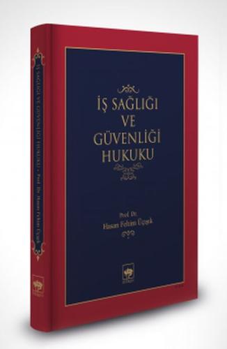 İş Sağlığı ve Güvenliği Hukuku (Ciltli) %19 indirimli H. Fehim Üçışık