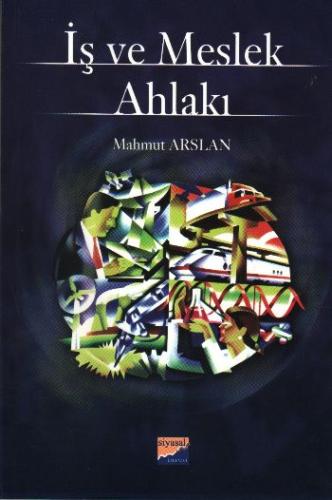 İş ve Meslek Ahlakı Mahmut Arslan