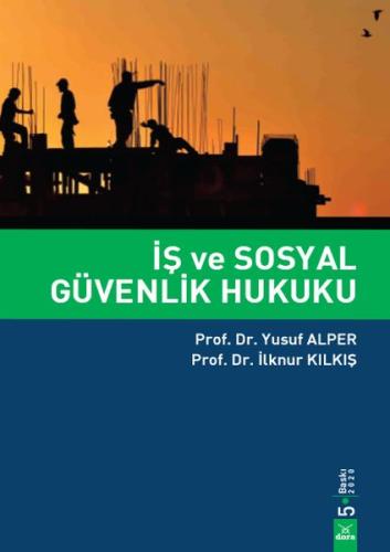 İş ve Sosyal Güvenlik Hukuku Yusuf Alper