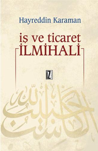 İş ve Ticaret İlmihali %15 indirimli Hayreddin Karaman