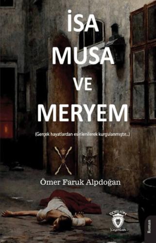 İsa, Musa ve Meryem %25 indirimli Ömer Faruk Alpdoğan