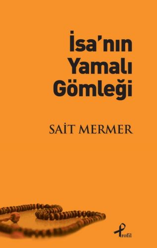 İsa’nın Yamalı Gömleği Sait Mermer