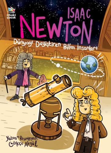 Isaac Newton - Dünyayı Değiştiren Bilim İnsanları %12 indirimli Gökçe 