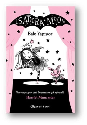 Isadora Moon - Bale Yapıyor (Ciltli) %10 indirimli Harriet Muncaster