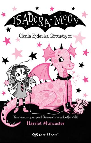 Isadora Moon Okula Ejderha Götürüyor %10 indirimli Harriet Muncaster