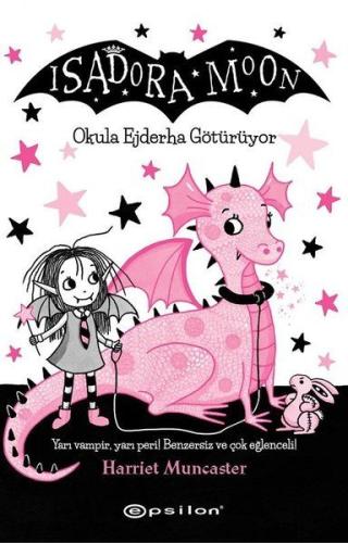 Isadora Moon - Okula Ejderha Götürüyor %10 indirimli Harriet Muncaster