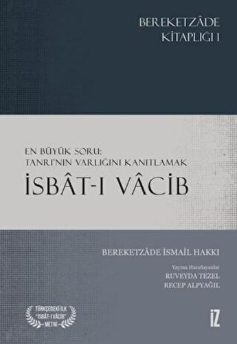 İsbatı Vacib %15 indirimli Bereketzade İsmail Hakkı (Recep Alpyağıl)