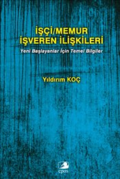 İşçi Memur İşveren İlişkileri Yeni Başlayanlar İçin Temel Bilgiler Yıl