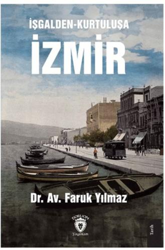 İşgalden-Kurtuluşa İzmir %25 indirimli Faruk Yılmaz