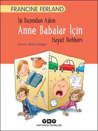 İşi Başından Aşkın Anne Babalar İçin Hayat Rehberi %18 indirimli Franc