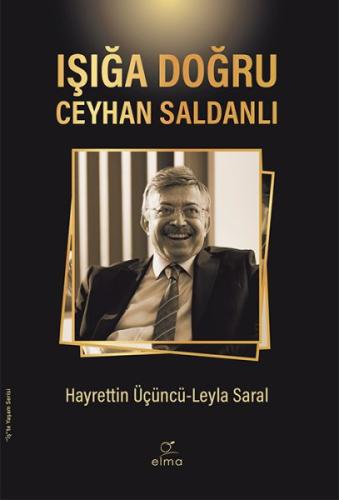 Işığa Doğru - Ceyhan Saldanlı %15 indirimli Hayrettin Üçüncü