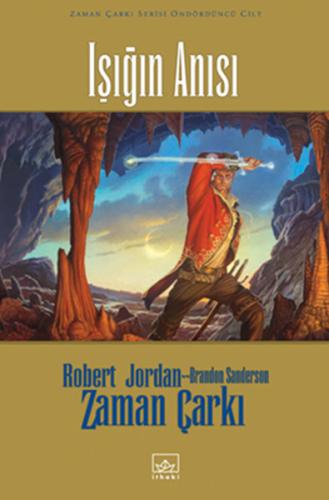 Işığın Anısı - Zaman Çarkı 14.Cilt Robert Jordan