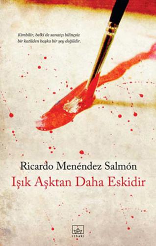 Işık Aşktan Daha Eskidir %12 indirimli Ricardo Menendez Salmon