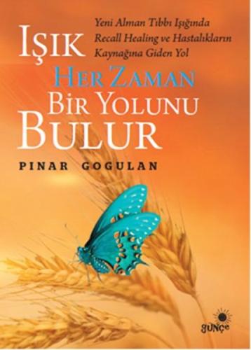 Işık Her Zaman Bir Yolunu Bulur Pınar Gogulan