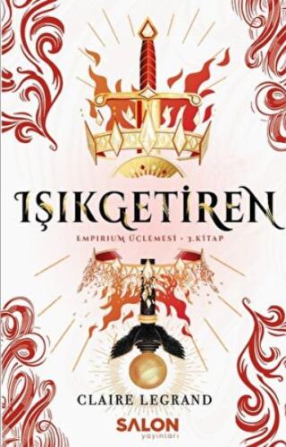 Işıkgetiren - Empirium Üçlemesi 3. Kitap %30 indirimli Claire Legrand