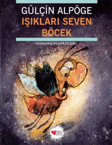 Işıkları Seven Böcek %15 indirimli Gülçin Alpöge