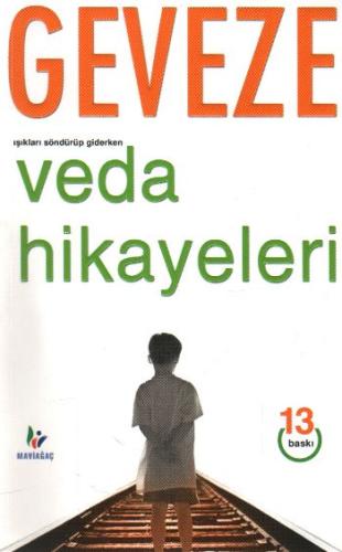 Işıkları Söndürüp Giderken Veda Hikayeleri %15 indirimli Geveze