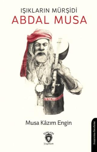 Işıkların Mürşidi Abdal Musa %25 indirimli Musa Kazım Engin