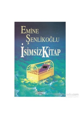 İsimsiz Kitap %23 indirimli Emine Şenlikoğlu