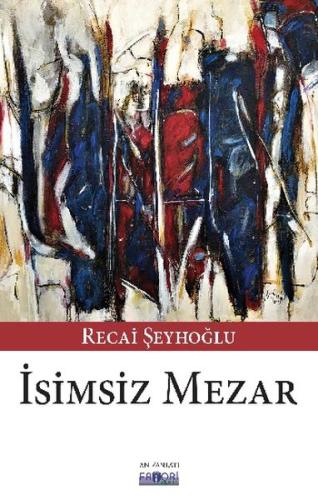 İsimsiz Mezar Recai Şeyhoğlu