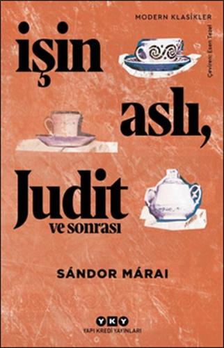 İşin Aslı, Judit ve Sonrası - Modern Klasikler %18 indirimli Sándor Má