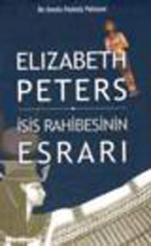 İsis Rahibenin Esrarı %15 indirimli Elizabeth Peters