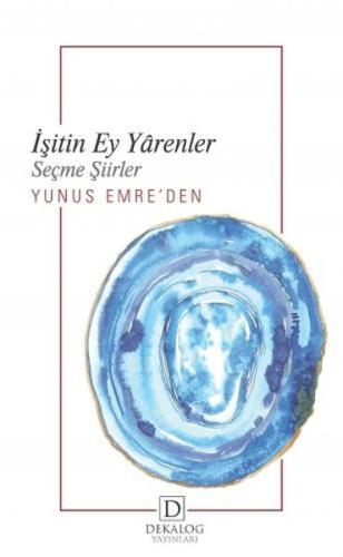 İşitin Ey Yârenler - Yunus Emre’Den Seçme Şiirler %22 indirimli