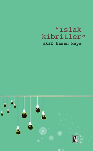 Islak Kibritler %15 indirimli Akif Hasan Kaya