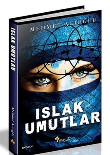 Islak Umutlar Mehmet Acıoğlu