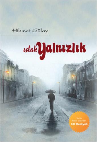 Islak Yalnızlık (Cd Hediyeli) Hikmet Gülay