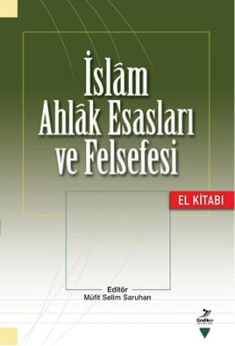 İslam Ahlak Esasları ve Felsefesi El Kitabı Ahmet Kamil Cihan