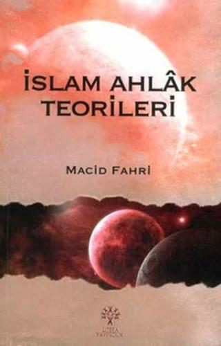 İslam Ahlak Teorileri Macid Fahri