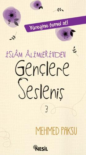 İslam Alimlerinden Gençlere Sesleniş Mehmed Paksu