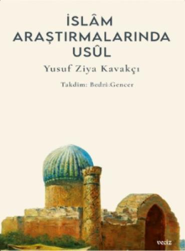 İslâm Araştırmalarında Usûl;İslâm Araştırmalarında Usûl %10 indirimli 