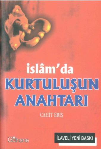 İslam’da Kurtuluşun Anahtarı %18 indirimli Cahit Eriş