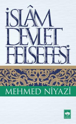 İslam Devlet Felsefesi %19 indirimli Mehmed Niyazi