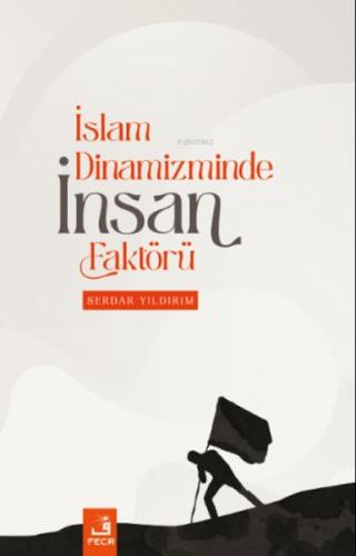 İslam Dinamizminde İnsan Faktörü %15 indirimli Serdar Yıldırım