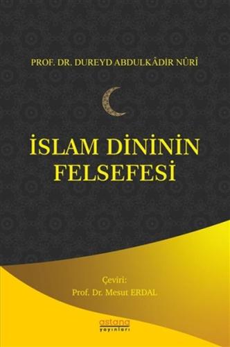 İslam Dininin Felsefesi %3 indirimli Dureyd Abdulkadir Nuri