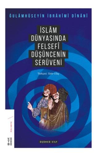 İslam Dünyasında Felsefenin Serüveni 3.Cilt %17 indirimli Gholamhossei